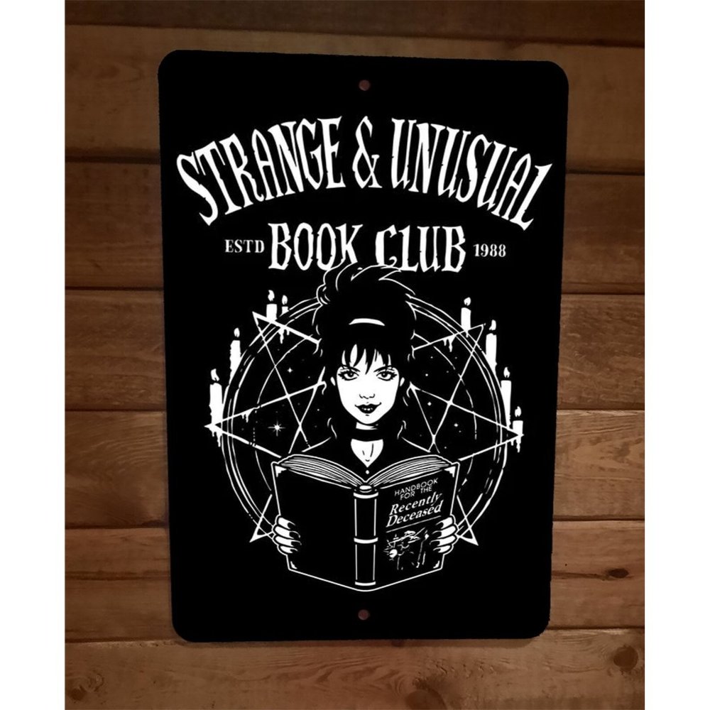 Strange and‎ Unusual Book Club 8x12 Metal Wall Sign Poster Beetlejuice Lydia